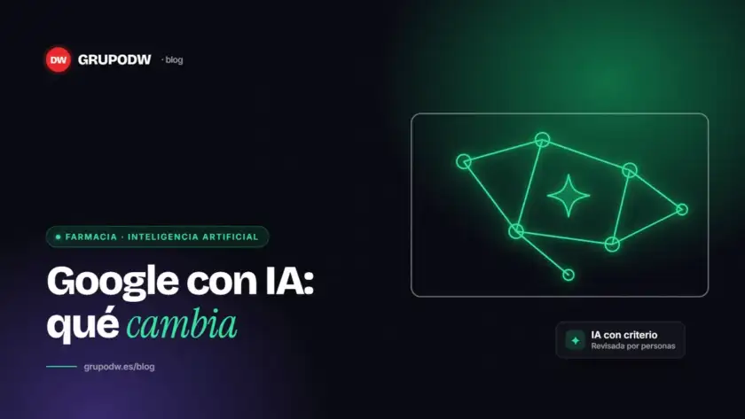 Búsqueda con IA de Google: qué cambia en el SEO de pymes y farmacias