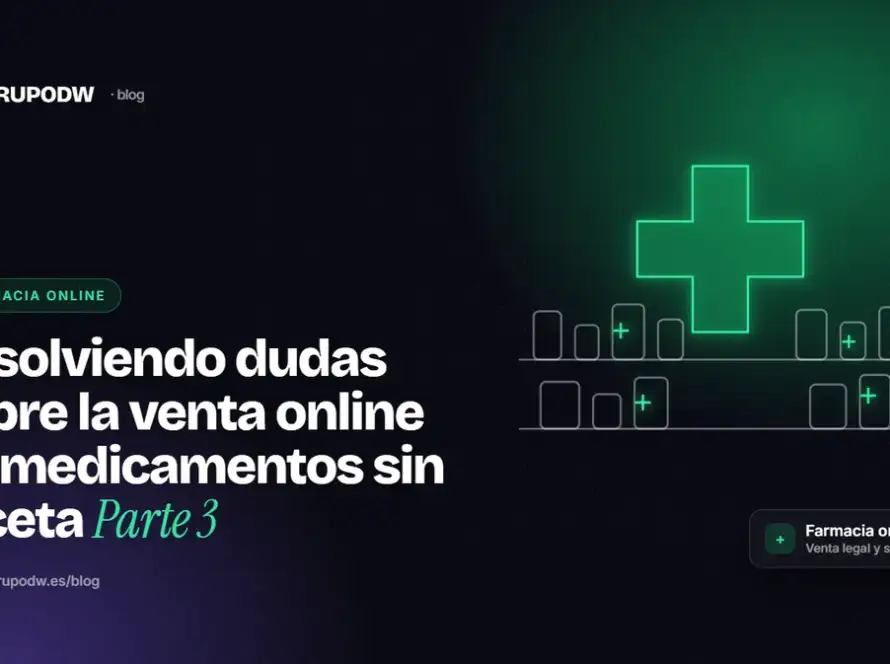 Resolviendo dudas sobre la venta online de medicamentos sin receta Parte 3