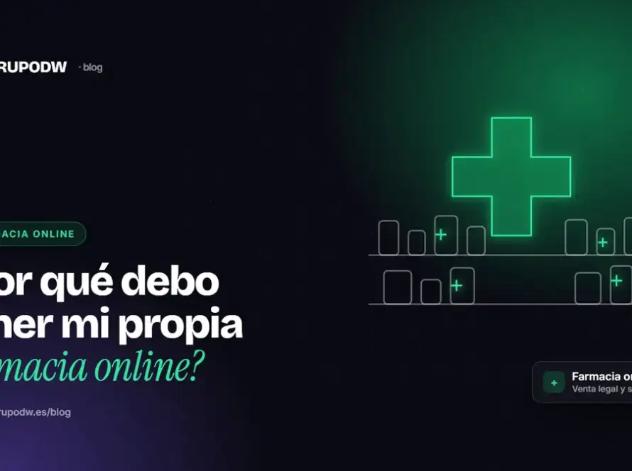 ¿Por qué debo tener mi propia farmacia online?