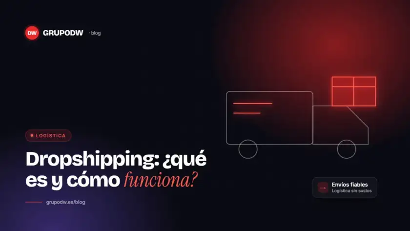 Dropshipping: ¿qué es y cómo funciona?