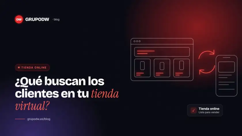 ¿Qué buscan los clientes en tu tienda virtual?