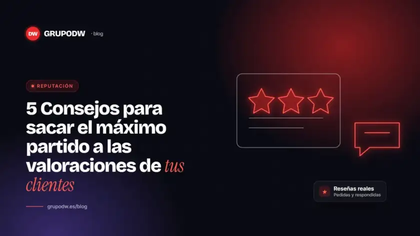 5 Consejos para sacar el máximo partido a las valoraciones de tus clientes