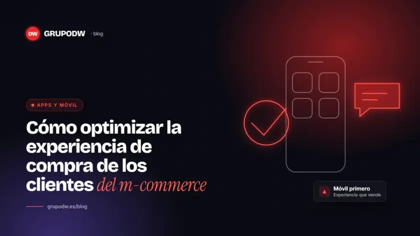 Cómo optimizar la experiencia de compra de los clientes del m-commerce