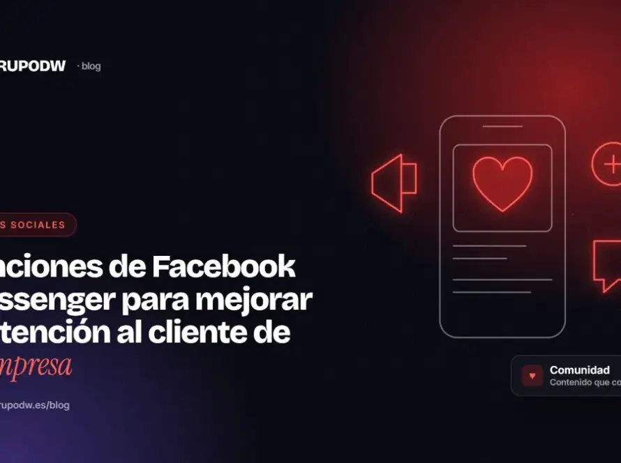 Funciones de Facebook Messenger para mejorar la atención al cliente de tu empresa