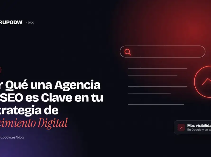 Por Qué una Agencia de SEO es Clave en tu Estrategia de Crecimiento Digital