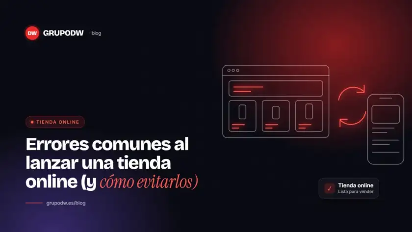 Errores comunes al lanzar una tienda online (y cómo evitarlos)