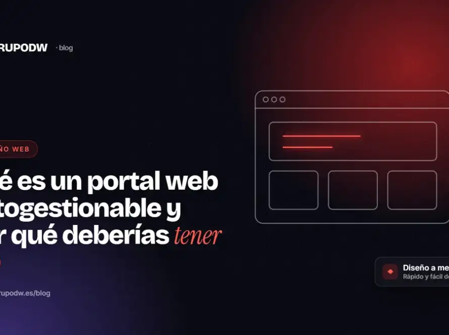 Qué es un portal web autogestionable y por qué deberías tener uno