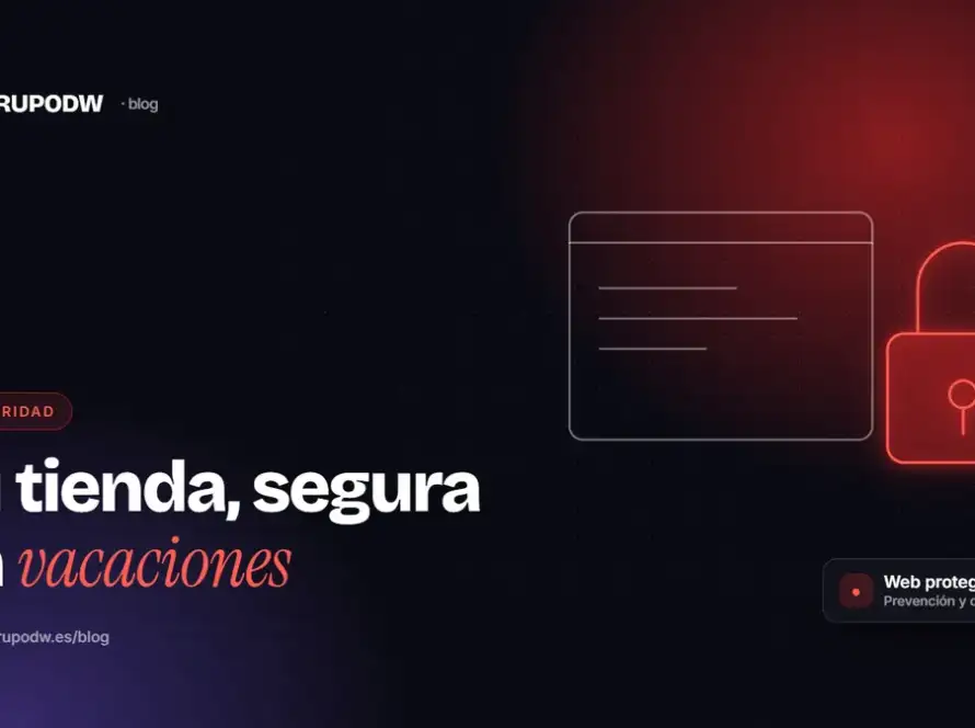 Seguridad de tu tienda online antes de vacaciones: qué debes revisar